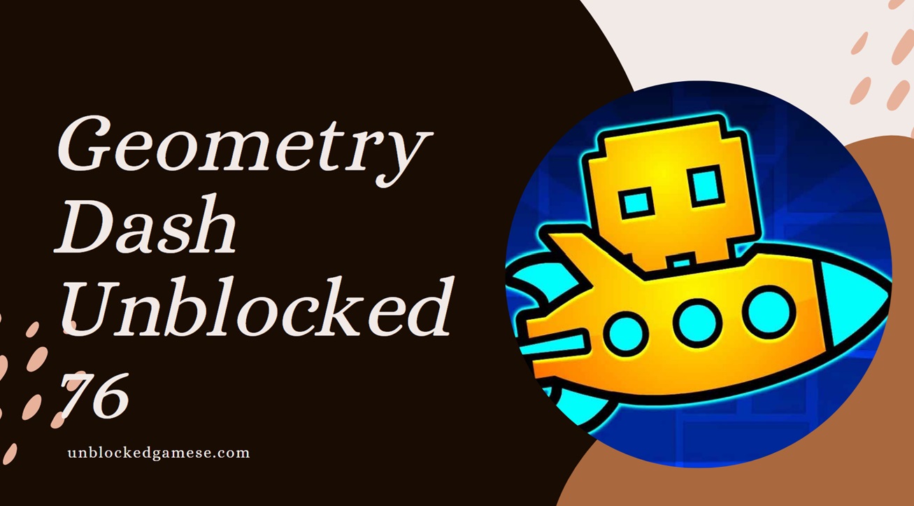 geometry dash unblocked 76